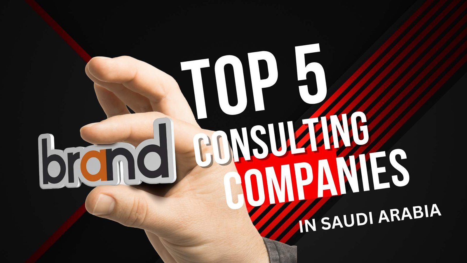 Top 5 Brand Consulting Companies In Saudi Arabia 2024